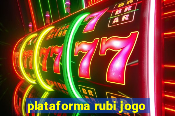 plataforma rubi jogo