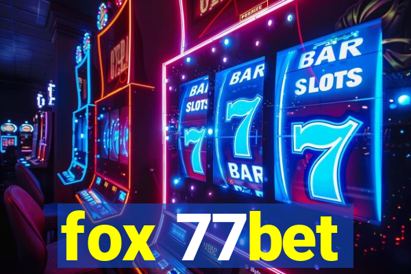 fox 77bet