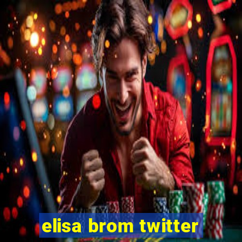 elisa brom twitter