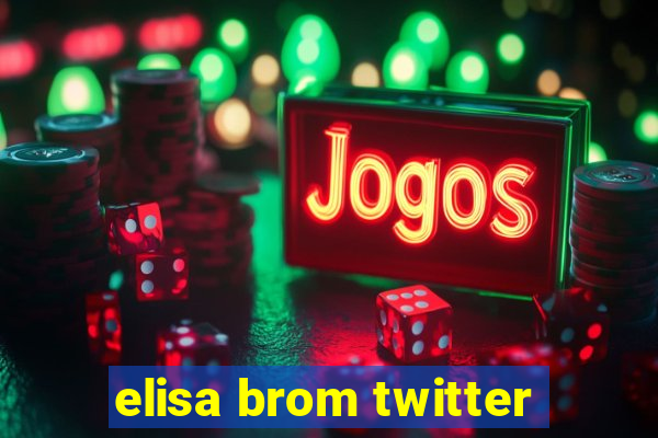 elisa brom twitter