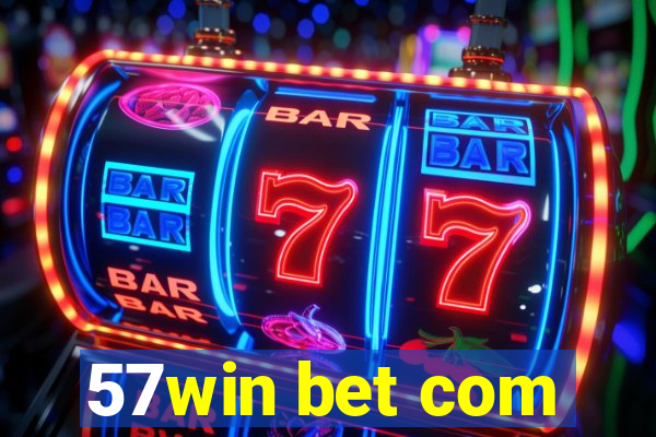 57win bet com