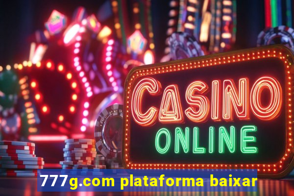 777g.com plataforma baixar