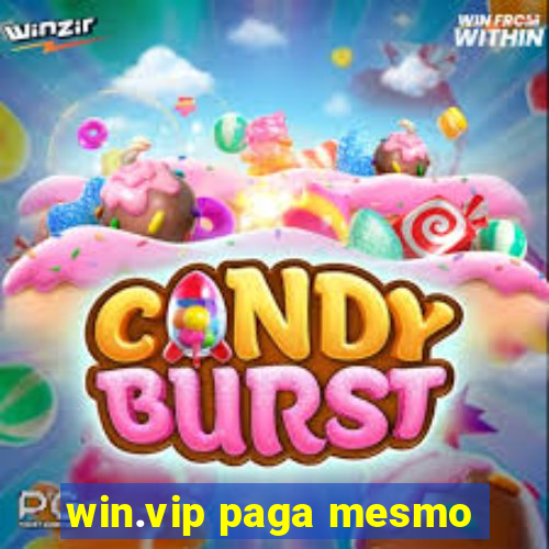 win.vip paga mesmo