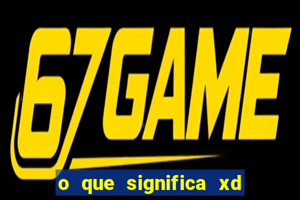 o que significa xd em jogos