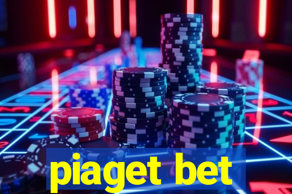 piaget bet