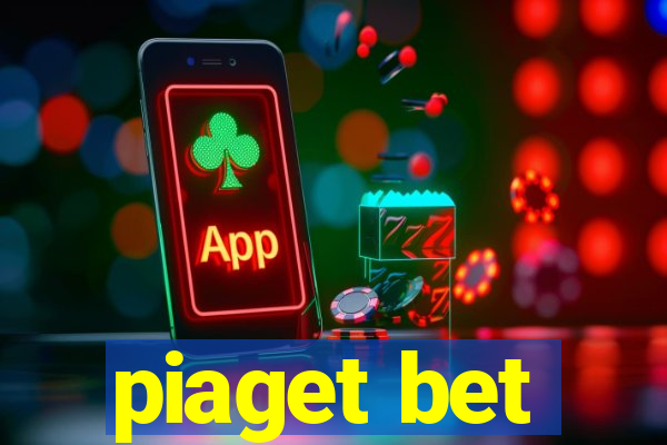 piaget bet