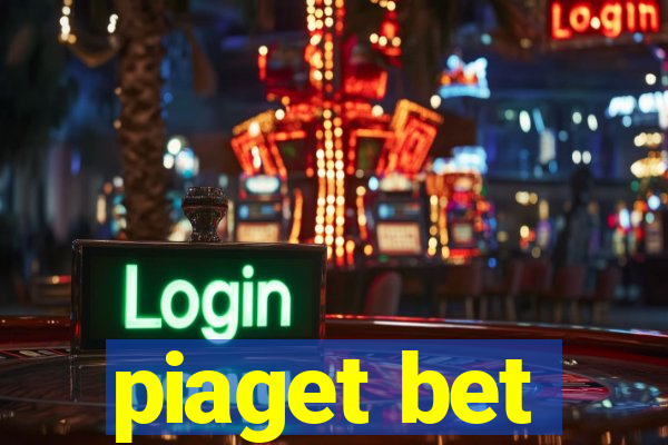 piaget bet