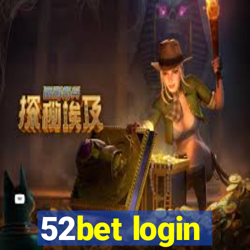 52bet login