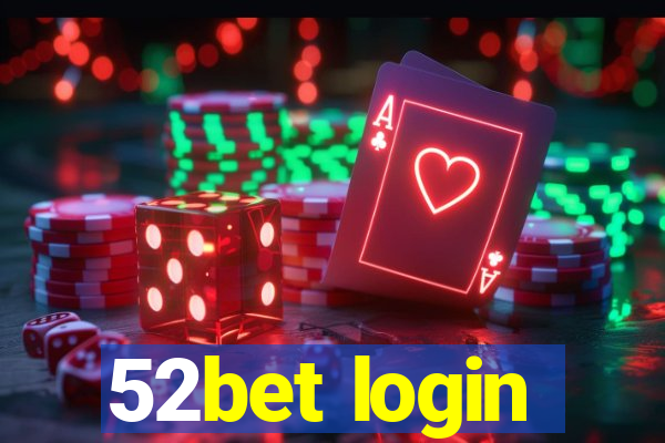 52bet login