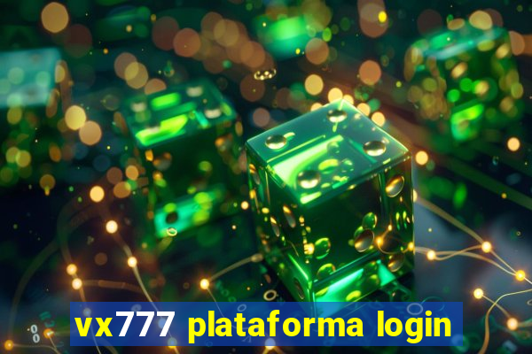 vx777 plataforma login