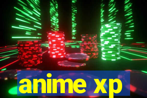 anime xp