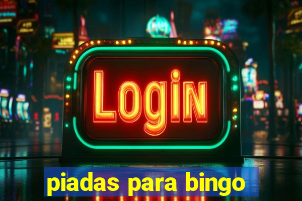 piadas para bingo