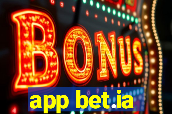 app bet.ia