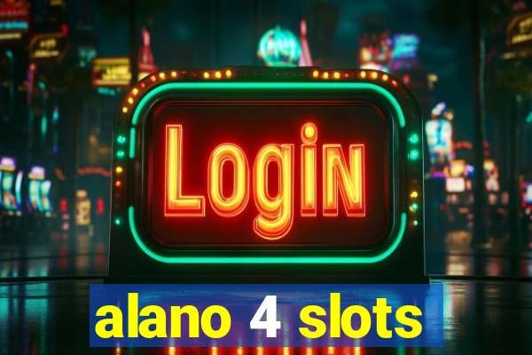 alano 4 slots