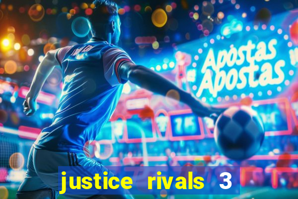 justice rivals 3 dinheiro infinito