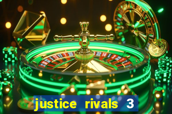 justice rivals 3 dinheiro infinito