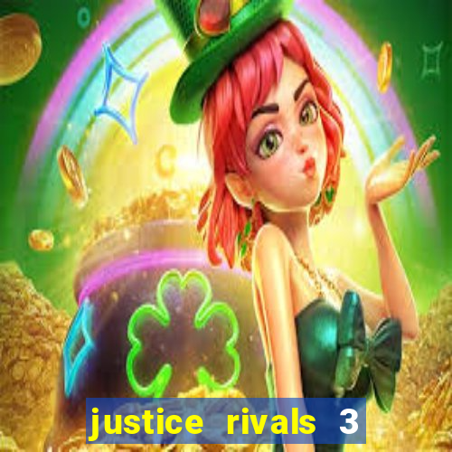 justice rivals 3 dinheiro infinito