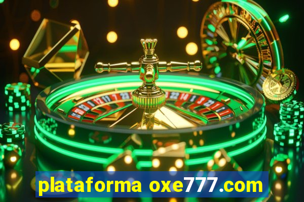 plataforma oxe777.com