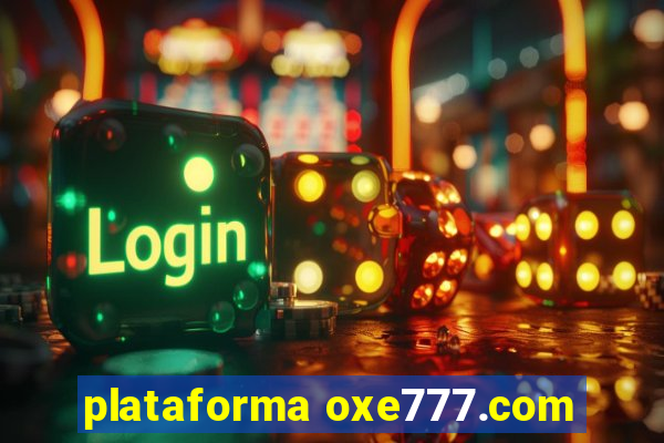 plataforma oxe777.com