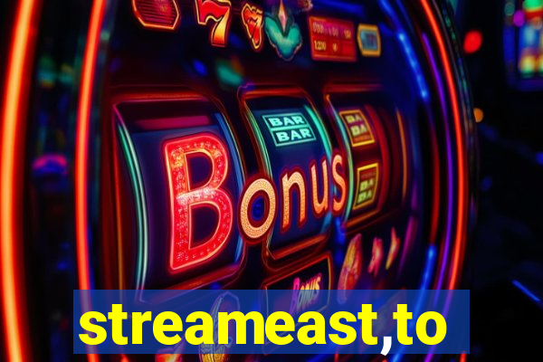 streameast,to