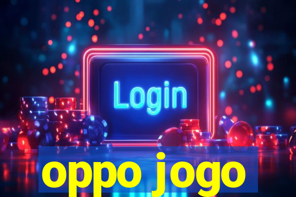 oppo jogo