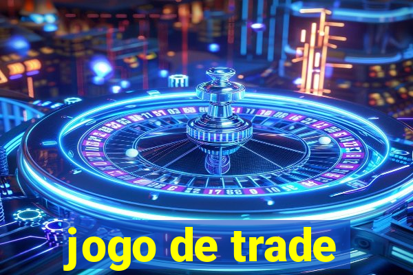 jogo de trade