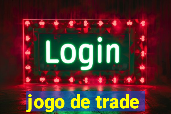 jogo de trade