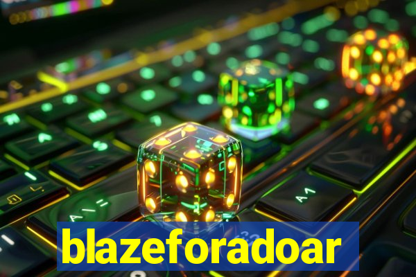 blazeforadoar