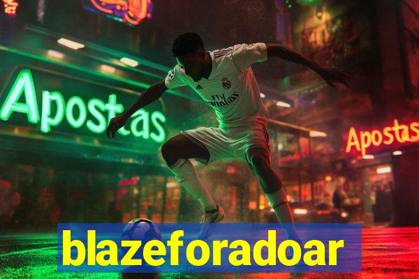 blazeforadoar