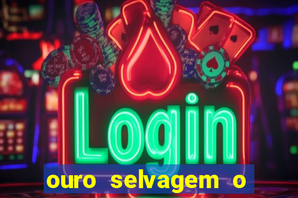 ouro selvagem o que aconteceu na vida real