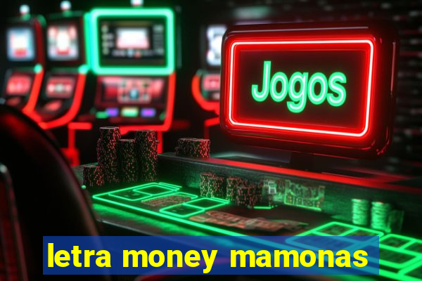 letra money mamonas