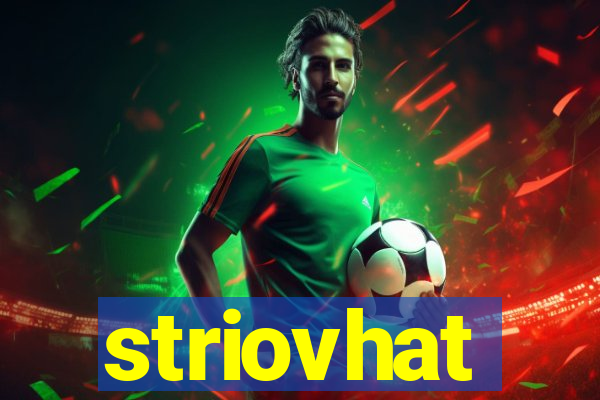 striovhat