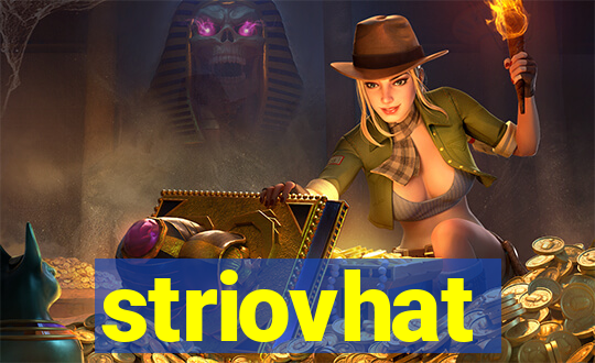 striovhat