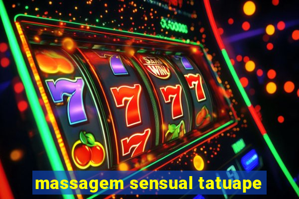 massagem sensual tatuape