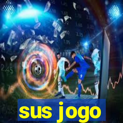 sus jogo