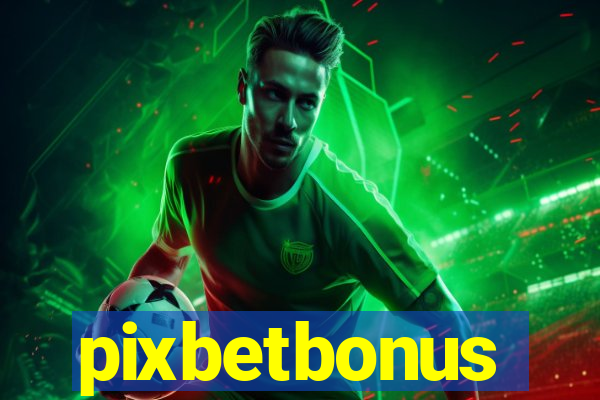 pixbetbonus