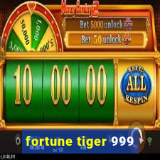 fortune tiger 999