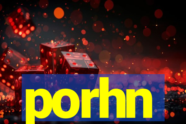 porhn