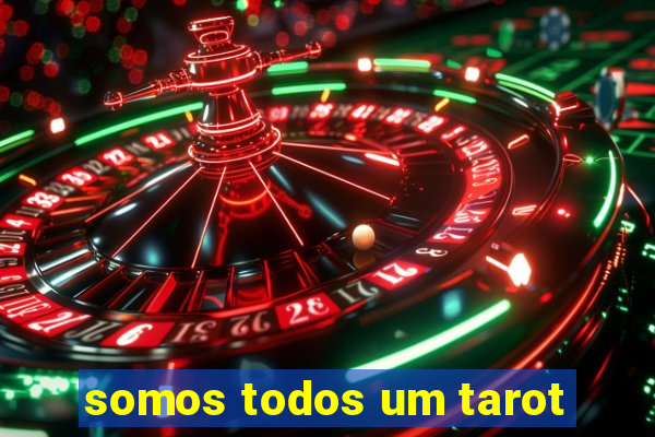 somos todos um tarot