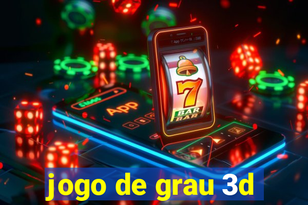 jogo de grau 3d