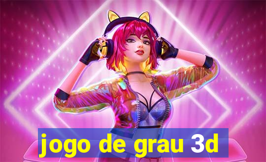 jogo de grau 3d