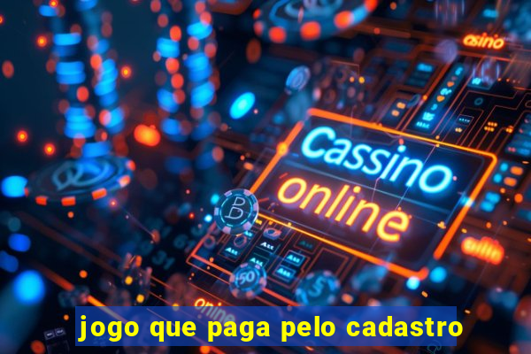 jogo que paga pelo cadastro