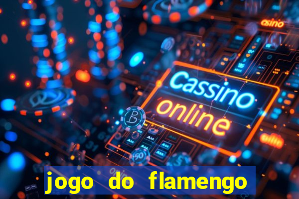 jogo do flamengo multi canais