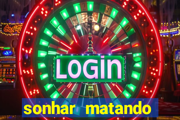 sonhar matando porco jogo do bicho