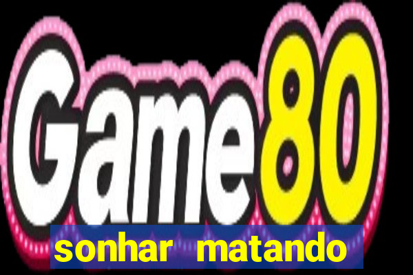 sonhar matando porco jogo do bicho