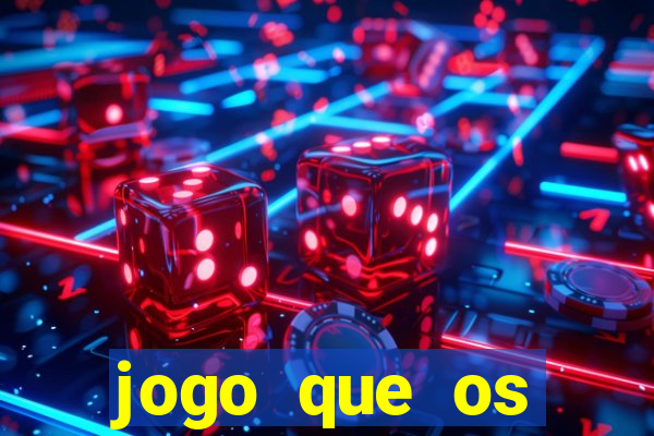 jogo que os famosos jogam para ganhar dinheiro