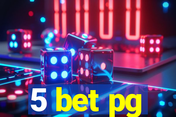 5 bet pg