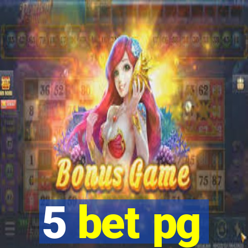 5 bet pg