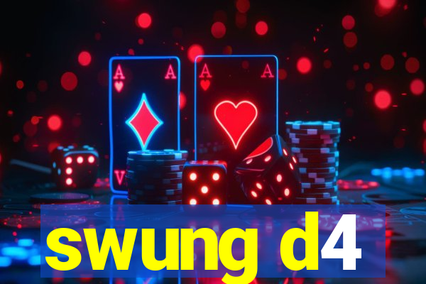 swung d4