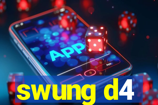 swung d4